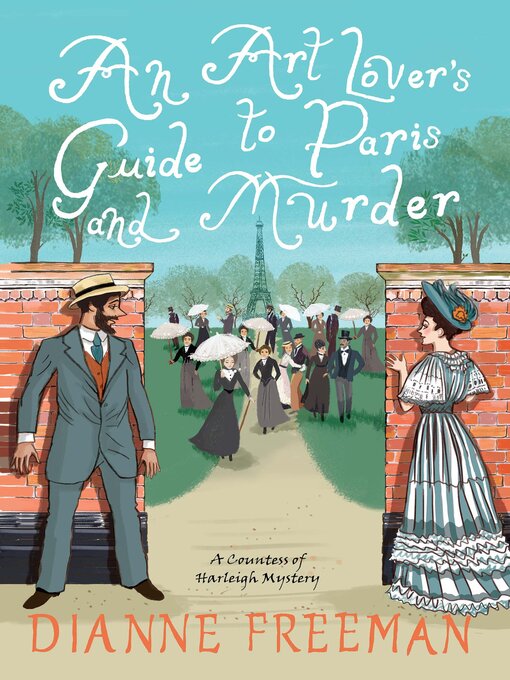 Title details for An Art Lover's Guide to Paris and Murder by Dianne Freeman - Wait list